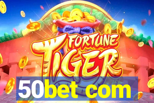 50bet com